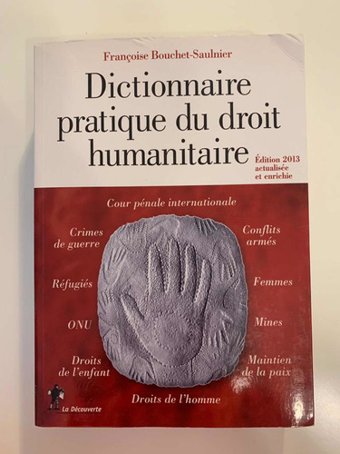 Dictionnaire Practique Du Droit Humanitaire Bouchet Saulnier