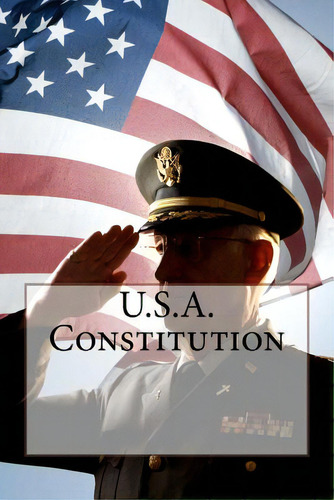 U.s.a. Constitution, De Fathers, Founding. Editorial Createspace, Tapa Blanda En Inglés
