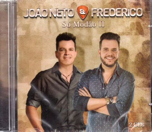 Cd Duplo João Neto E Frederico Só Modão Vol 2