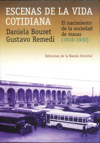 Escenas Vida Codidiana - Daniela Bouret-gustavo , De Daniela Bouret-gustavo . Editorial Banda Oriental En Español