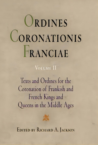 Ordines Coronationis Franciae, Volume 2, De Richard A. Jackson. Editorial University Pennsylvania Press, Tapa Dura En Inglés