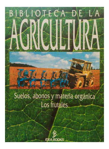 Suelos, Abonos Y Materia Orgánica - Los Frutales