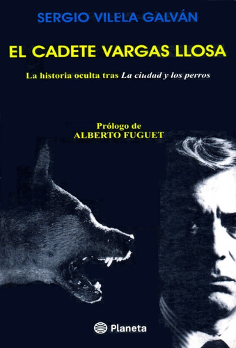 El Cadete Vargas Llosa - Sergio Vilela Galván - Libro Usado