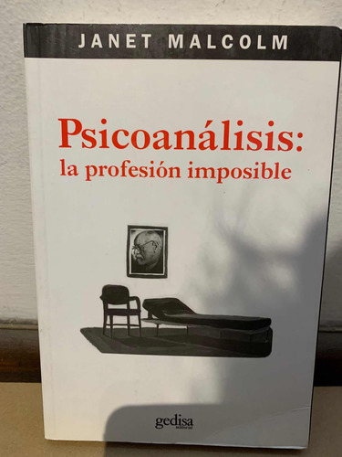 Psicoanálisis: La Profesión Imposible Janet Malcolm Gedisa