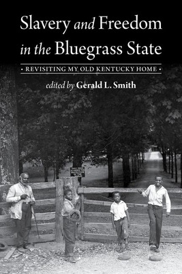 Libro Slavery And Freedom In The Bluegrass State: Revisit...