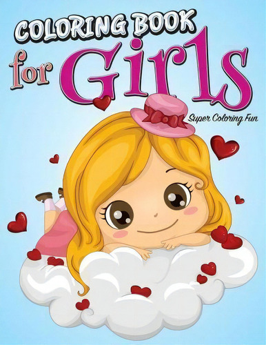Coloring Book For Girls, De Speedy Publishing Llc. Editorial Speedy Publishing Books, Tapa Blanda En Inglés