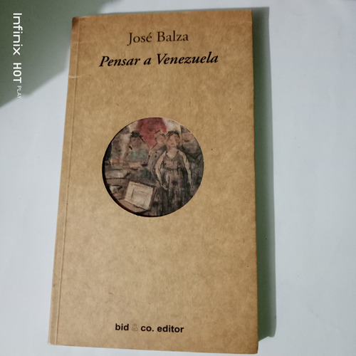 Pensar A Venezuela De José Balza