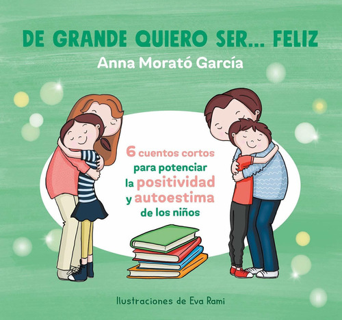 Libro De Grande Quiero Ser Feliz - Anna Morató García