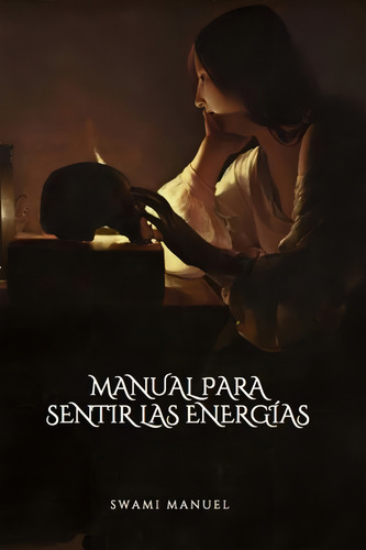 Manual Para Sentir Las Energias, De Sanchez Mendez, Manuel. Editorial Misticarium En Español
