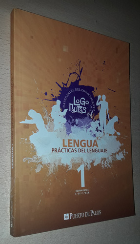 Lengua Prácticas Del Lenguaje 1 Puerto De Palos Logonautas