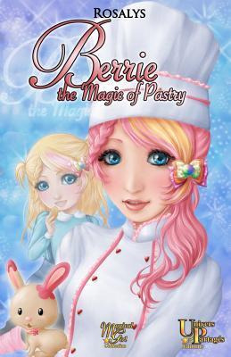Libro Berrie, The Magic Of Pastry - Rosalys