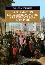 Comprar La Formación De La Sociedad Civil Y La Democracia En El Perú