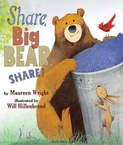 Share, Big Bear, Share!, De Maureen Wright. Editorial Amazon Publishing En Inglés