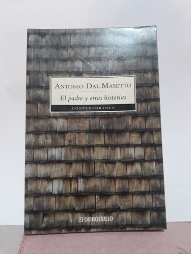 El Padre Y Otras Historias Antonio Dal Masetto