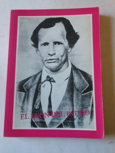El León Del Istmo - Apuntamientos Biografía De Máximo Jerez (Usado)