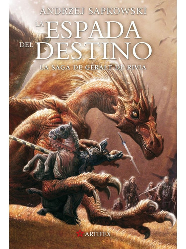 La Espada Del Destino - Saga Geralt De Rivia 2 - A Sapkowski