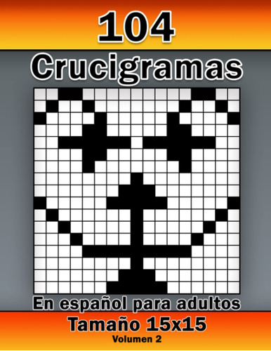 104 Crucigramas En Español Para Adultos: Con Un Tamaño De...