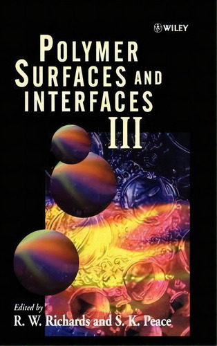 Polymer Surfaces And Interfaces Iii, De R. W. Richards. Editorial John Wiley & Sons Inc, Tapa Dura En Inglés