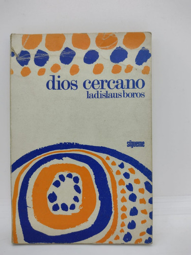 Dios Cercano - Ladislaus Boros - Sigueme - Usado  