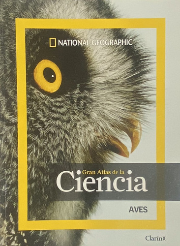 Gran Atlas De La Ciencia, Aves,  Natinal Geographic, Ej2