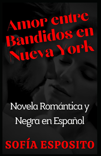 Amor Entre Bandidos En Nueva York: Novela Romántica Y 61ufb