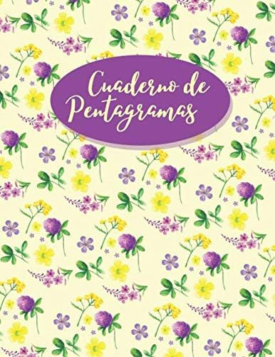 Libro: Cuaderno Pentagramas Flores: Libreta Notación Musi
