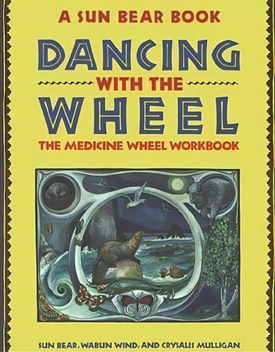 Dancing With The Wheel, De Sun Bear. Editorial Simon & Schuster, Tapa Blanda En Inglés