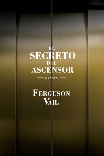 Secreto Del Ascensor, El - Ferguson Vail