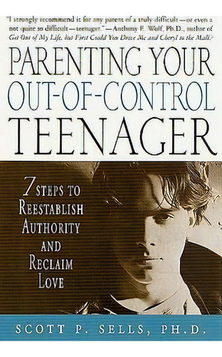 Parenting Your Out-of-control Teenager, De Scott P. Sells. Editorial St Martins Press, Tapa Blanda En Inglés