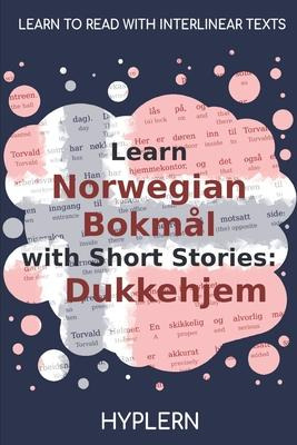 Libro Learn Norwegian Bokmal With Short Stories : Dukkehj...