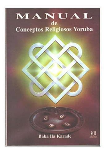 Manual De Conceptos Religiosos Yoruba