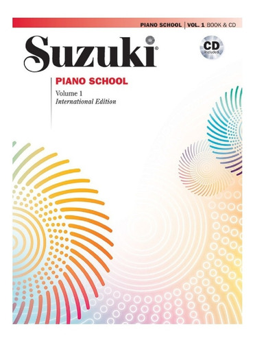 Suzuki Piano School Vol.1  Cd Included / Escuela Para Piano 