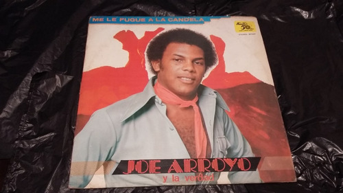 Joe Arroyo Y La Verdad Me Le Fugue A La Candela Lp Salsa