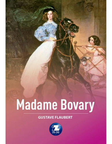 Libro Madame Bovary - Ediciones Zig Zag