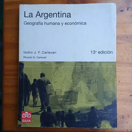 La Argentina Geografia Humana Y Económica 