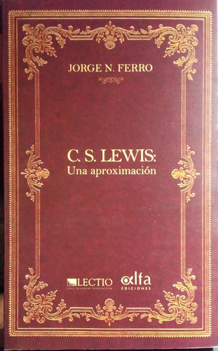 C. S. Lewis: Una Aproximación-jorge Ferro