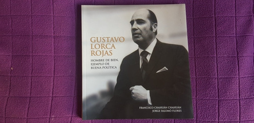 Libro Gustavo Lorca Rojas De Francisco Chahuan /jorge Salomó
