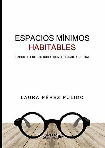 Espacios Mínimos Habitables: Casos De Estudio Sobre Domestic