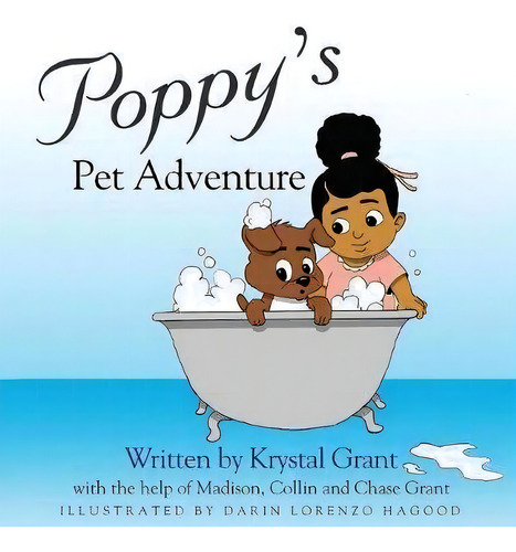 Poppy's Pet Adventure, De Krystal Grant. Editorial Kenely Books Imprint Wyatt Mackenzie, Tapa Blanda En Inglés