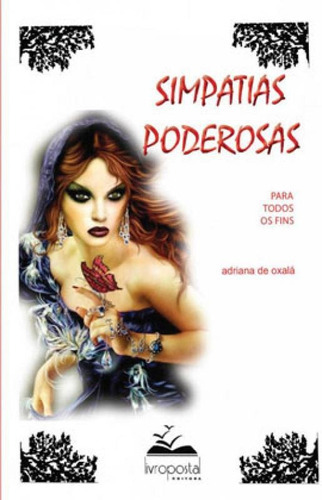 Simpatias Poderosas - Para Todos Os Fins, De Oxala, Adriana De. Editora Livropostal, Capa Mole Em Português