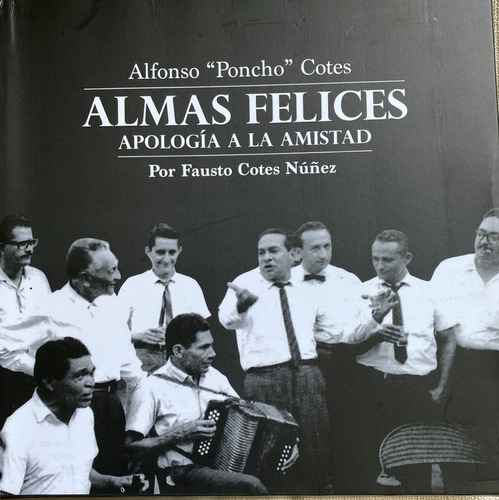 Libro Almas Felices Y Tiempos Idos,  Poncho Cotes Querúz 