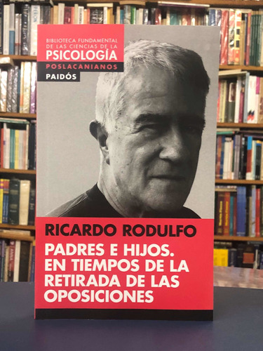 Padres E Hijos En Tiempos De La Retirada - Rodulfo - Paidós