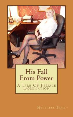 Libro His Fall From Power: A Tale Of Female Domination - ...