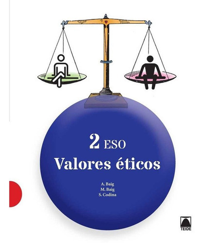 Valores ÃÂ©ticos 2 ESO, de Baig Nogués, Antoni. Editorial Teide, S.A., tapa blanda en español