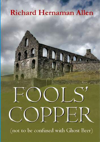 Fools' Copper (not To Be Confused With Ghost Beer), De Hernaman Allen, Richard. Editorial Lulu Pr, Tapa Blanda En Inglés
