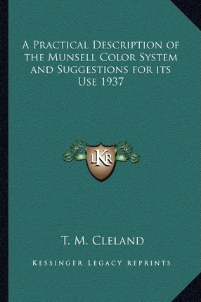 A Practical Description Of The Munsell Color System And S...