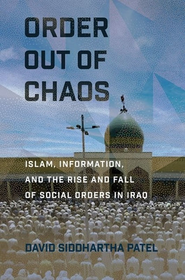 Libro Order Out Of Chaos: Islam, Information, And The Ris...