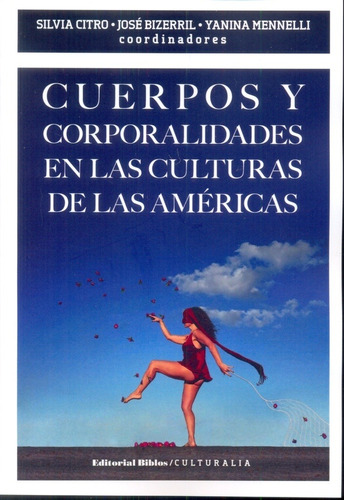 Cuerpos Y Corporalidades En Las Culturas - Silvia Citro - Jo