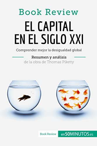 El Capital En El Siglo Xxi De Thomas Piketty (analisis De La