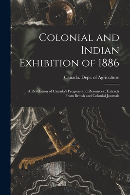 Libro Colonial And Indian Exhibition Of 1886 [microform]:...